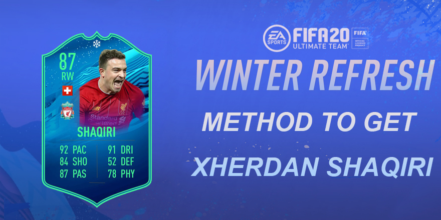 FIFA 20 Method To Get The FIFA Ultimate Team Winter Refresh Xherdan Shaqiri League Player